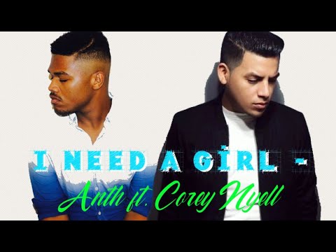I need a girl cover   Anth ft Corey Nyell