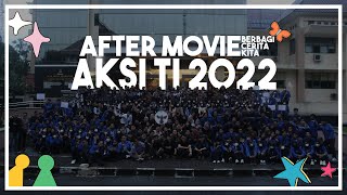 AKSI TI 2022 - Berbagi Cerita Kita (Aftermovie)