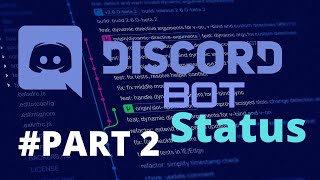 Python: Making a Discord Bot (Part 2: Custom Status)