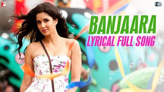 Lyrical: Banjaara Full Song with Lyrics | Ek Tha Tiger | Salman Khan | Katrina Kaif | Neelesh Misra