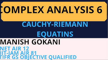 COMPLEX ANALYSIS 6 | CAUCHY RIEMANN EQUATIONS | CSIR NET | GATE | CMI | NBHM Ph.D.