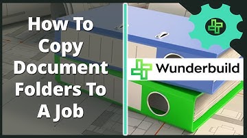 How To Copy Document Folders To A Job In Wunderbuild