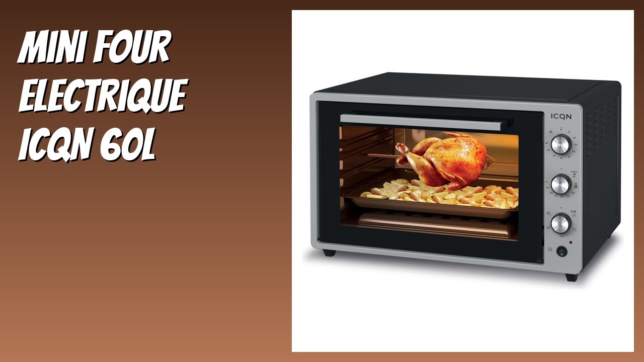 AVIS (2025) : Mini Four Electrique ICQN 60L. DÉTAILS ESSENTIELS
