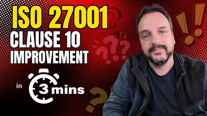 ISO 27001 Clause 10  Continuous Improvement in 3 minutes