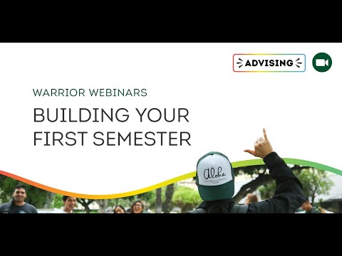 Warrior Webinar -  Building Your First Semester
