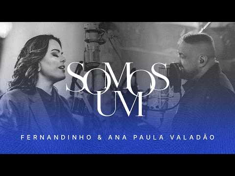 SOMOS UM | Fernandinho e Ana Paula Valadão (COMUNHÃO - FERNANDINHO EM CASA 2)
