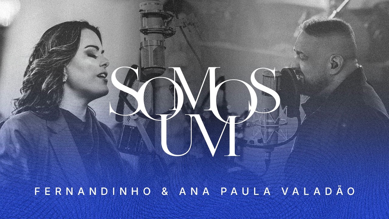 SOMOS UM | Fernandinho e Ana Paula Valadão (COMUNHÃO - FERNANDINHO EM CASA 2)