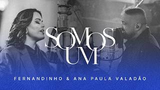 SOMOS UM  Fernandinho e Ana Paula Valado COMUNHO - FERNANDIN