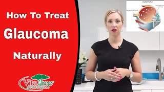 How to Treat Glaucoma : Glaucoma Natural Home Remedies - VitaLife Show Episode 191