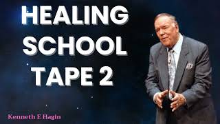 Kenneth E Hagin 2024 Messages - Healing School Tape 2