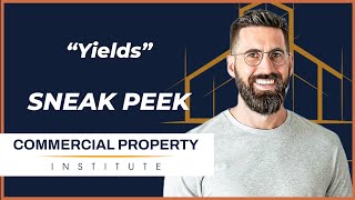 "Yields" - The 'Commercial Property Institute' Course SNEAK PEEK!