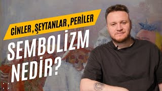 Sembolizm Nedir?