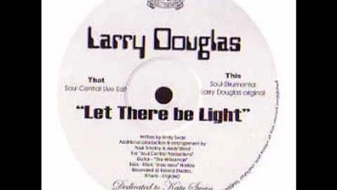 Let There Be Light - Larry Douglas