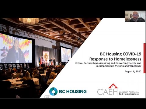 BC Housing talks Encampments Webinar and Converting Hotels/Motels to Housing - August 6, 2020