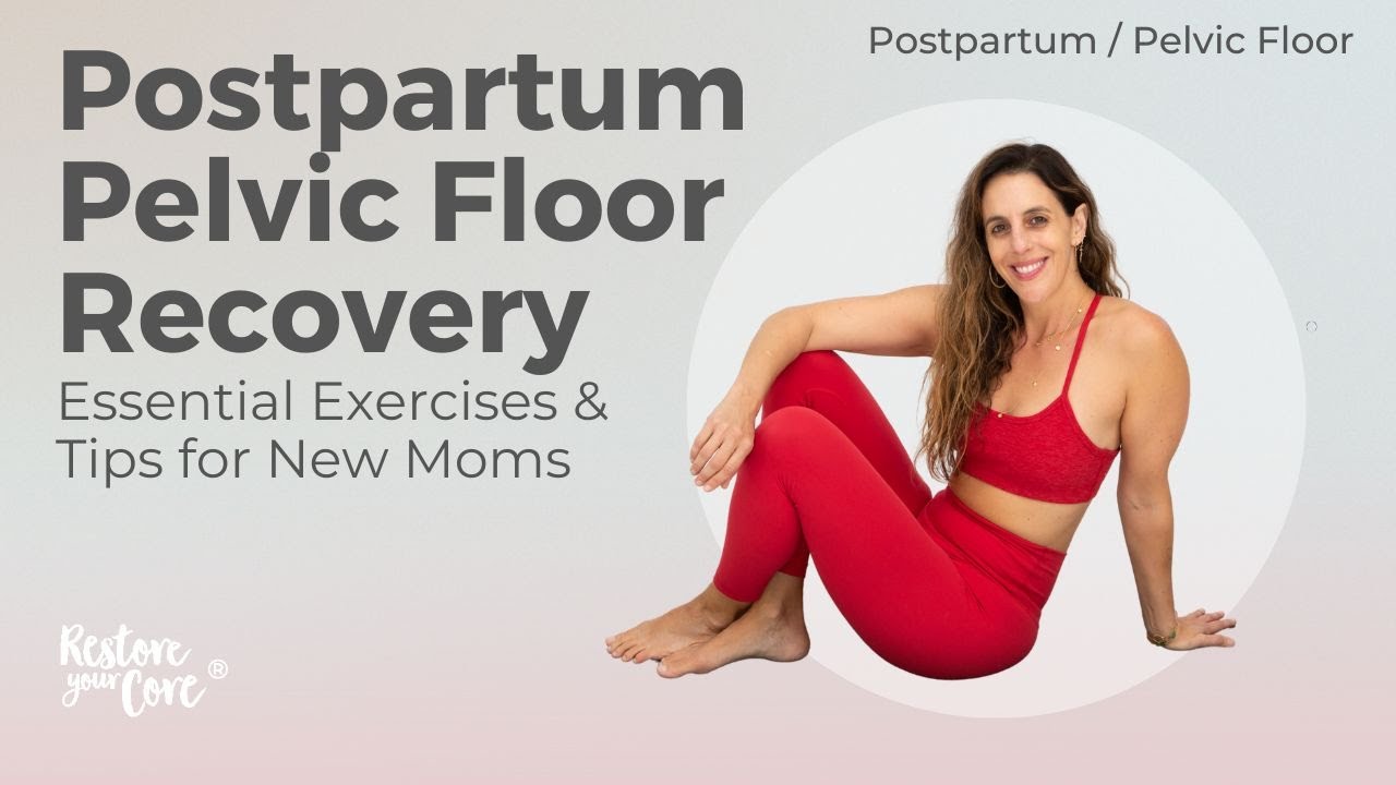 Postpartum Pelvic Floor Recovery: Essential Exercises & Tips for New ...