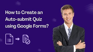How to Create an Auto-submit Quiz using Google Forms?