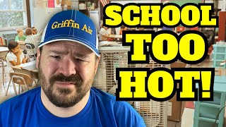 Schools with no AC send kids home!
