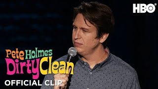 The Truth About Cats & Dogs Pete Holmes Dirty Clean Hbo