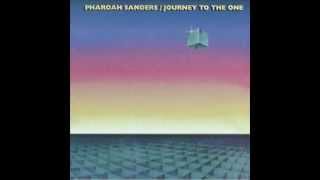 Video thumbnail of "Pharoah Sanders - You've Got To Have Freedom"