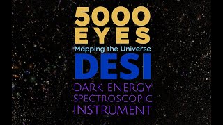 5000 Eyes - Mapping the Universe with DESI