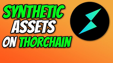 Synthetic Assets Explained - Synths On THORChain RUNE