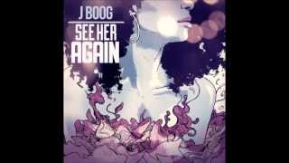 J Boog See Her Again