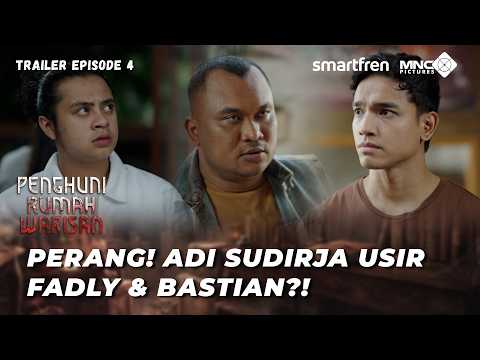 THE INHERITED HOUSE RESIDENTS EP.4 TRAILER | Oki Rengga, Fadly Faisal, Bastian Steel, Adi Sudirja