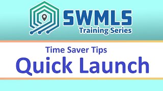SWMLS Time Saver Tips - Quick Launch