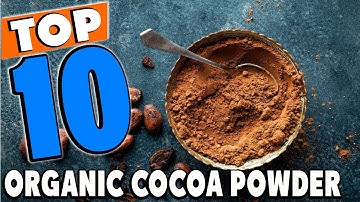 Top 10 Best Organic Cocoa Powders Review in 2025