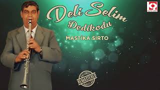 Deli Selim - Mastika Sirto