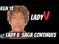 Kgn 13  lady v saga continues