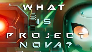 WHAT IS PROJECT NOVA?