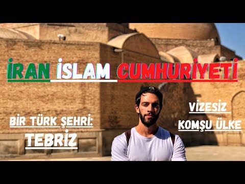 İRAN - TÜRK şehri TEBRİZ (AZERBAYCAN TÜRKLERİ)