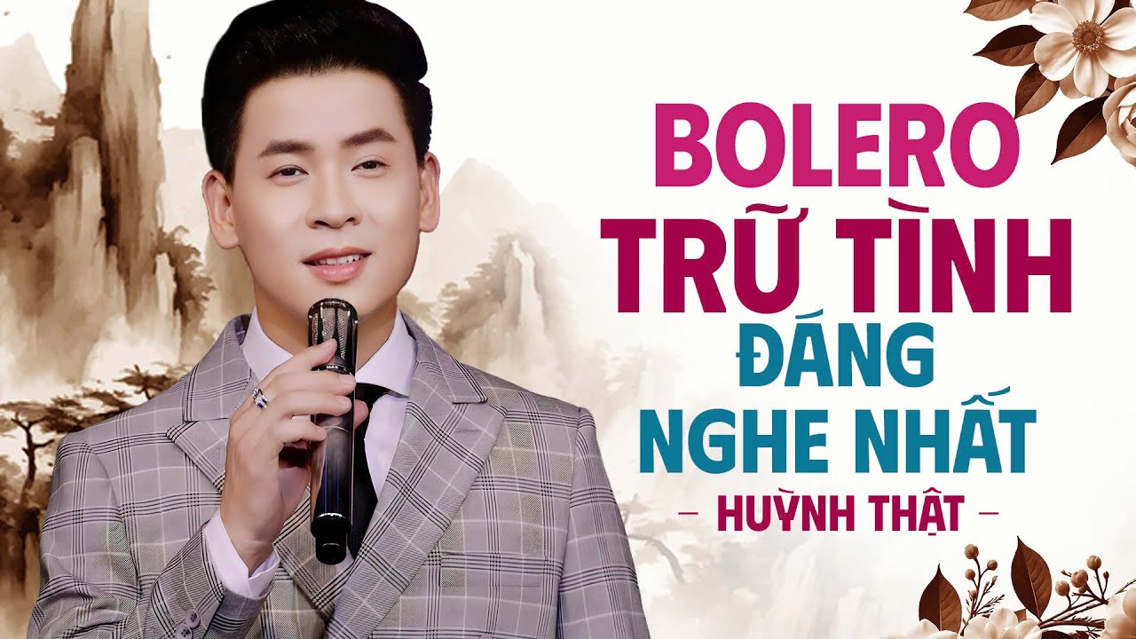 Liên Khúc Bolero Trữ Tình Đáng Nghe Nhất Hiện Nay 2025 - Huỳnh Thật - LK Ai Cho Tôi Tình Yêu