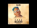 Shatta Wale True Believer Ft Addi Self X Natty Lee Prod By MOG Beatz mp3