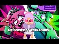 COVER Da Música Estranhos!!!! | Espero que gostem!