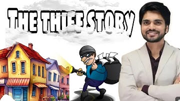 The Thief Story Class 10th by Dear Sir Full Explanation and Summary