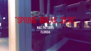 Spring Break 2k16 Clips