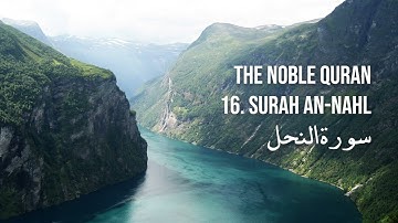 16. Surah An-Nahl - سورة النحل  - By Yasser Al Dosary
