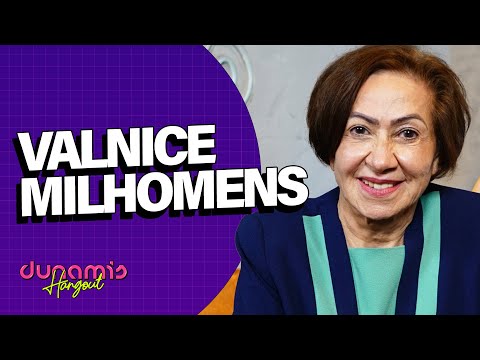 Valnice Milhomens | DUNAMIS HANGOUT Podcast - Ep. 11
