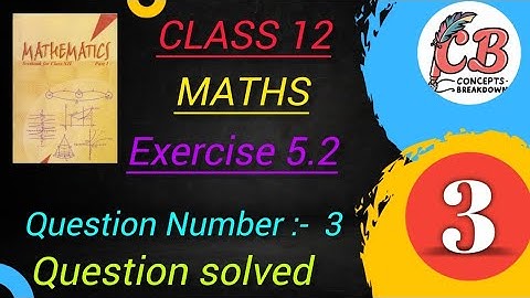 Class 12 Maths Exercise 5.2 Question number(3) || @conceptsbreakdown #exam #maths #differentiability