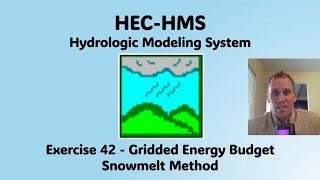 HEC HMS Exercise 42 - Gridded Energy Budget Snowmelt Method