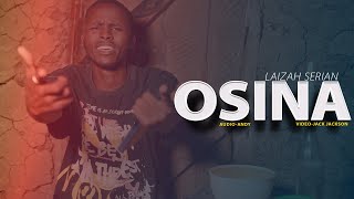 LAIZAH SERIAN - OSINA( 4K VIDEO)(sms SKIZA 7472188 to 811)