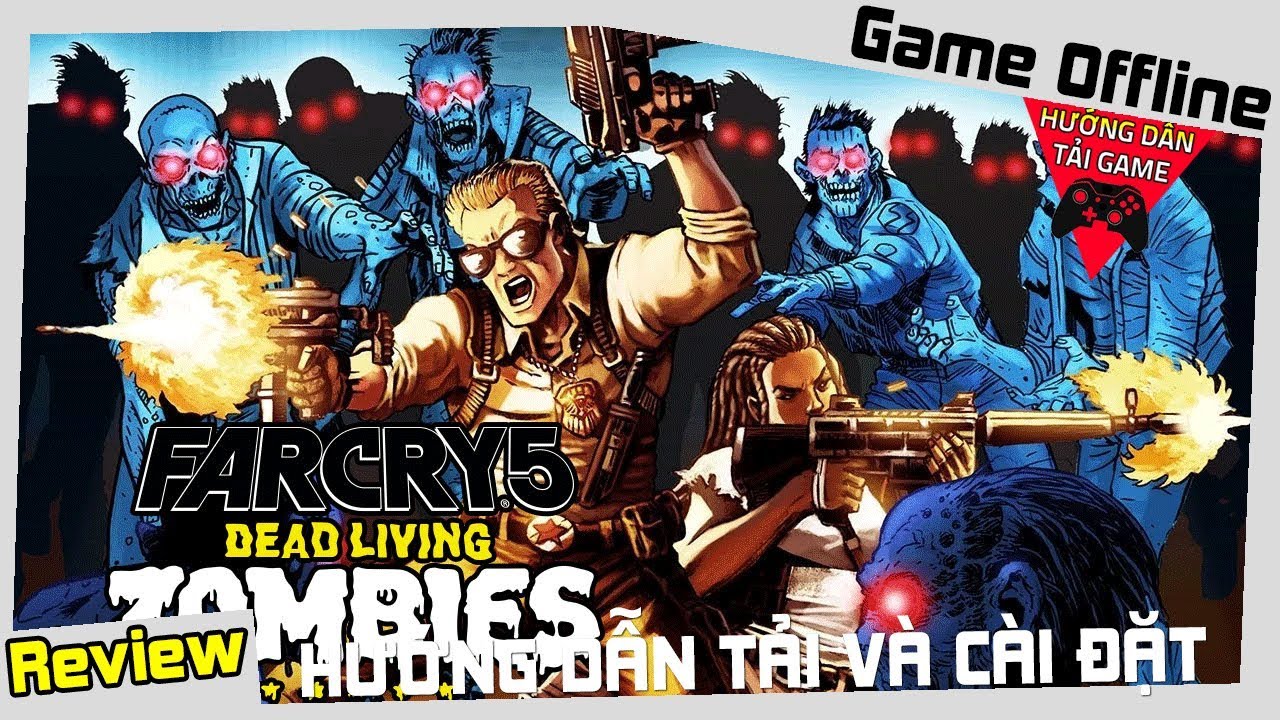 Cách Tải Far Cry 5 - Dead Living Zombies Thành Công - Youtube