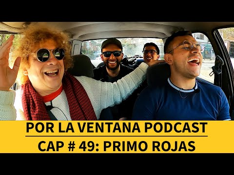 Por La Ventana Podcast : Primo Rojas