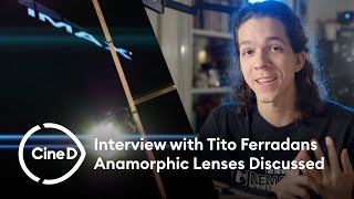How to Use Anamorphic Lenses - An Interview with Tito Ferradans