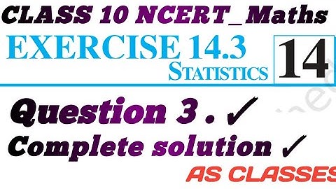 Ex-14.3 Q-3 | Chapter 14 | NCERT | Class 10th Math