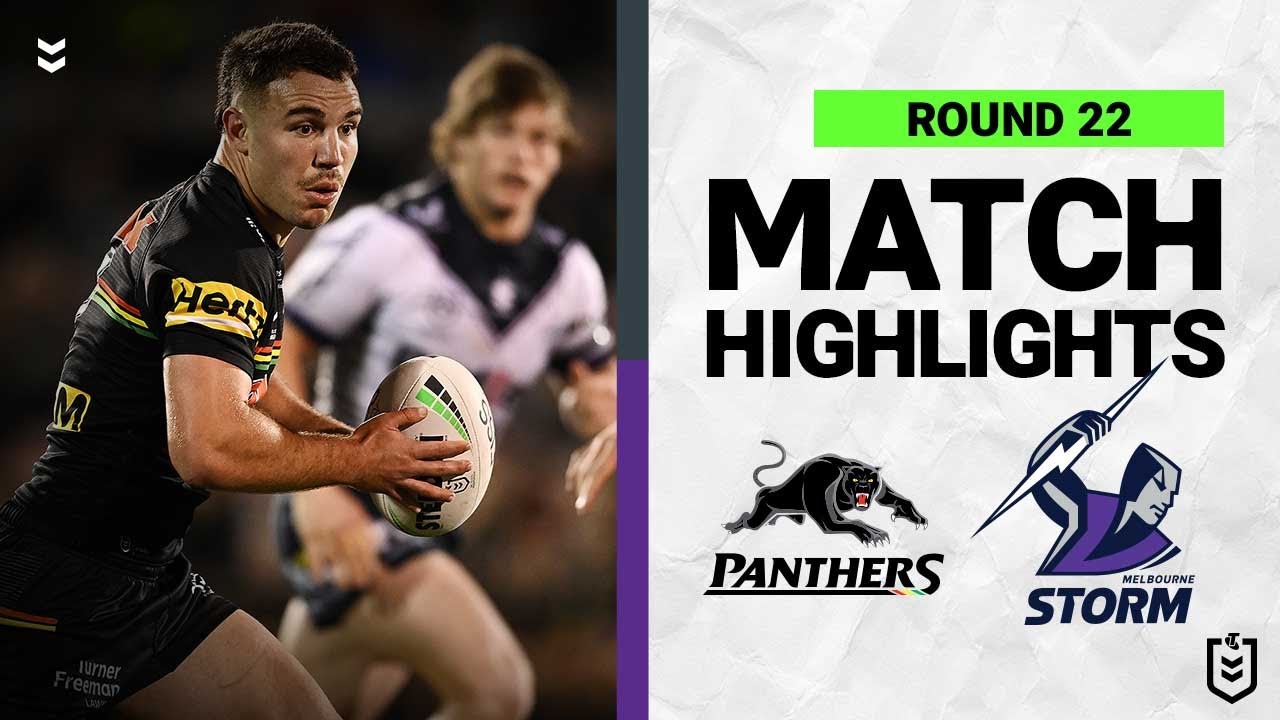 Penrith Panthers v Melbourne Storm Match Highlights Round 22, 2022 NRL 