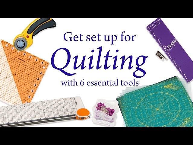 6 Essential Tools for Quilting 