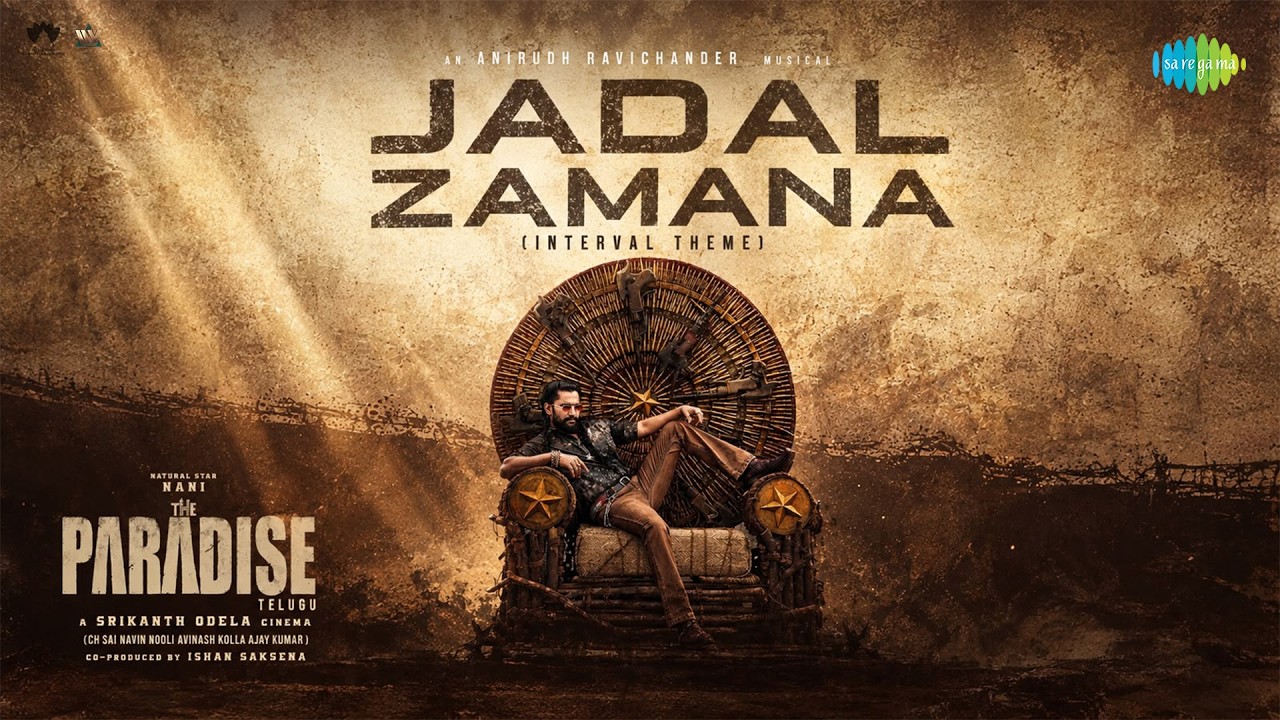 Jadal Zamana (Interval Theme) | The Paradise | Nani | Anirudh Ravichander | Srikanth Odela